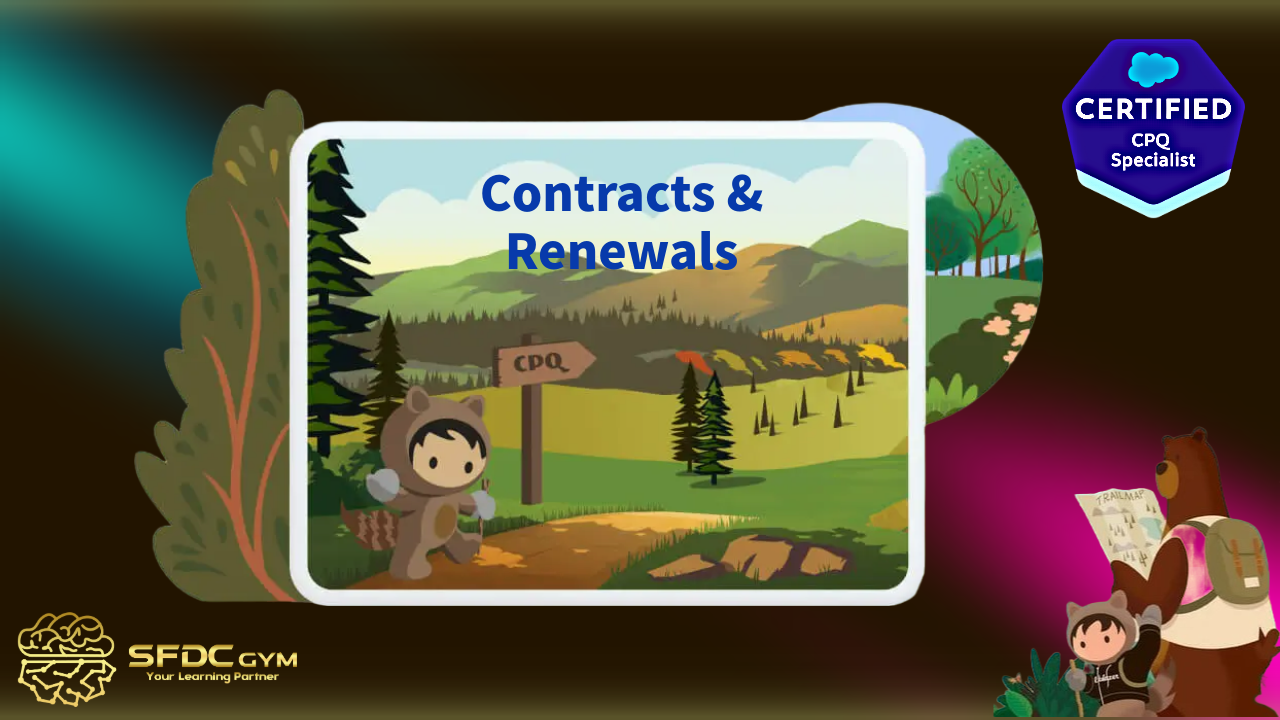 Mastering Salesforce CPQ: Optimizing Contracts and Renewals